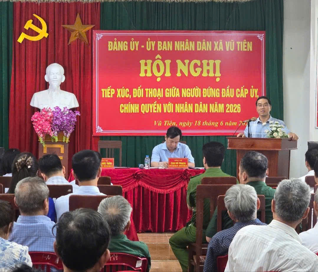 Xã Vũ Tiên tổ chức tiếp xúc, đối thoại giữa người đứng đầu cấp ủy, chính quyền với Nhân dân