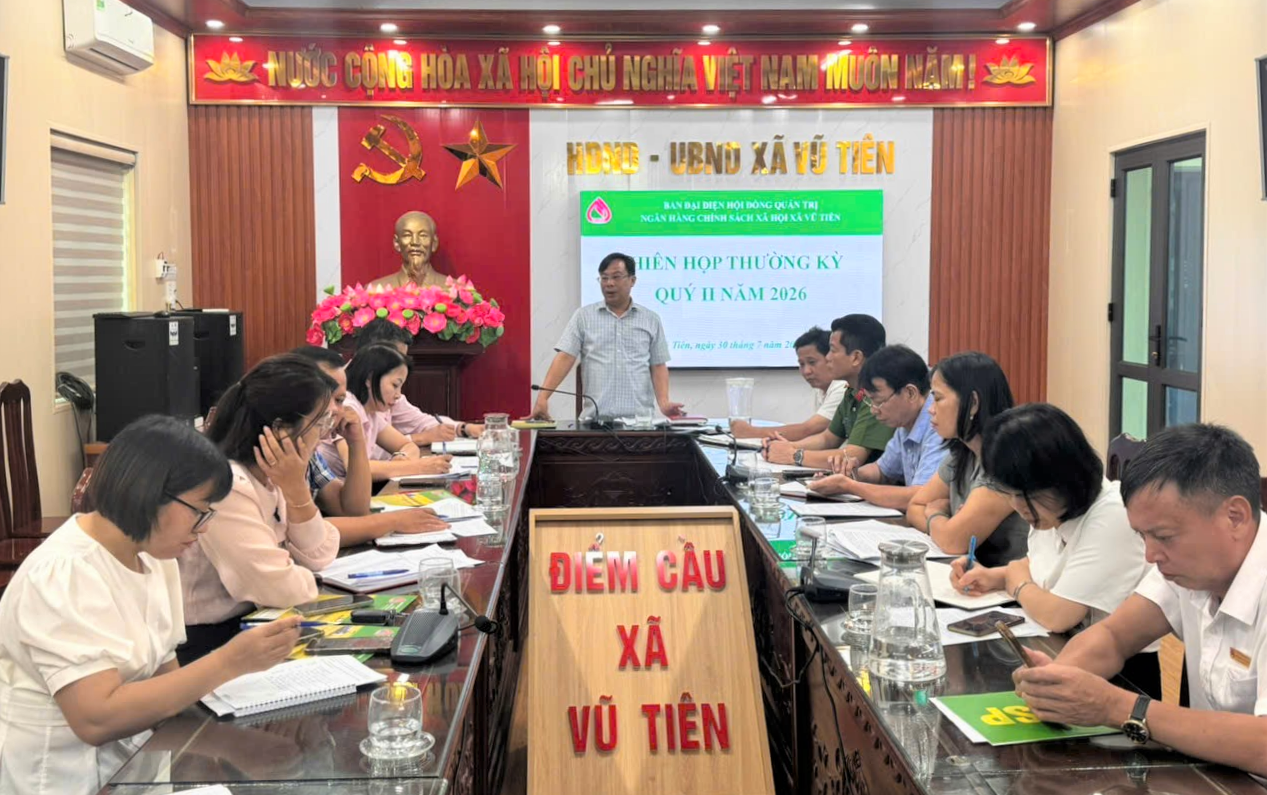 Ban đại diện Hội đồng quản trị Ngân hàng chính sách xã hội xã Vũ Tiên họp quý II năm 2026