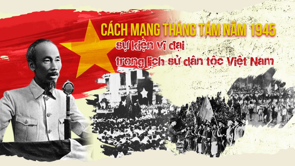 Chào mừng kỷ niệm 81 năm Cách mạng Tháng Tám thành công (19-8-1945 – 19-8-2026): Sự kiện vĩ đại trong lịch sử dân tộc Việt Nam
